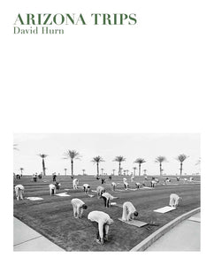 Arizona Trips by David Hurn