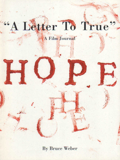 A Letter to True by Bruce Weber