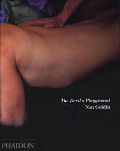 Nan Goldin: The Devil's Playground